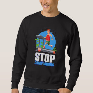 Sudadera Ejercicio Salud Humor Deja de Quejarte
