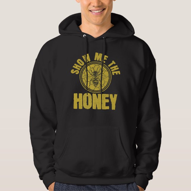 Sudadera El Abejero Me Muestra La Abeja De La Abeja (Anverso)