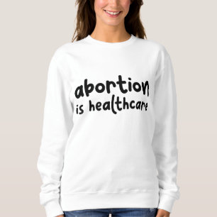 Sudadera El aborto es pro-derechos de la mujer en la salud