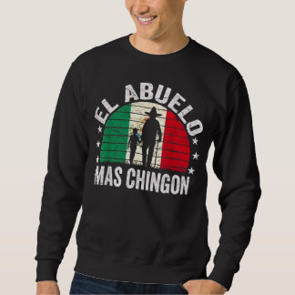 Sudadera El Abuelo Más Chingon Abuelo Mexicano Cinco De May