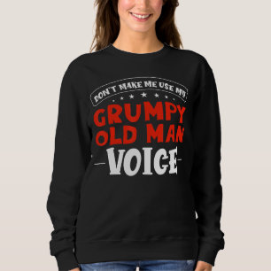 Sudadera El abuelo sarcástico no me hace usar mi viejo gruñ