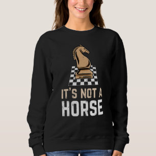 Sudadera El Ajedrez Knight No Es Un Jugador De Ajedrez De C