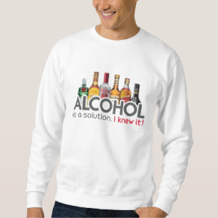 Sudadera El Alcohol Es Una Solución