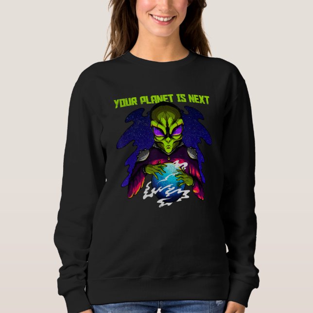 Sudadera El Alien Verde Tu Planeta Es El Próximo Sarcástico (Anverso)