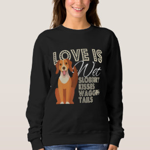Sudadera El amor al perro es una nariz mojada, el soborno b