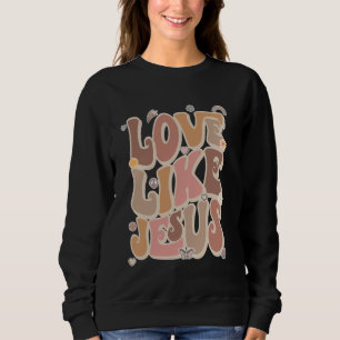 Sudadera El amor cristiano como Jesús te ama a los 70 años