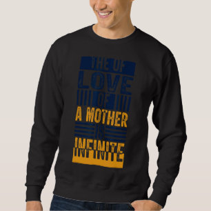 Sudadera El Amor De Una Madre Es Una Madre Infinita.