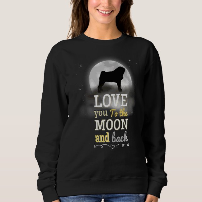 Sudadera El Amor Del Perro De Pug A La Luna (Anverso)