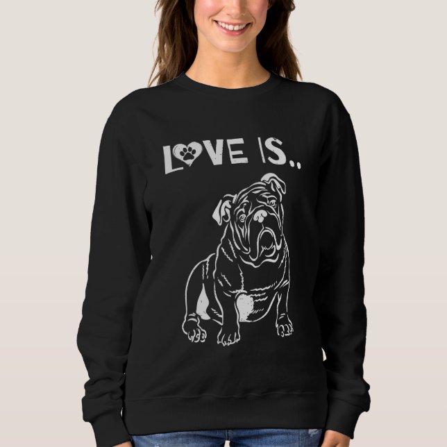 Sudadera El amor es Bulldog inglés, dibujos de perros adora (Anverso)