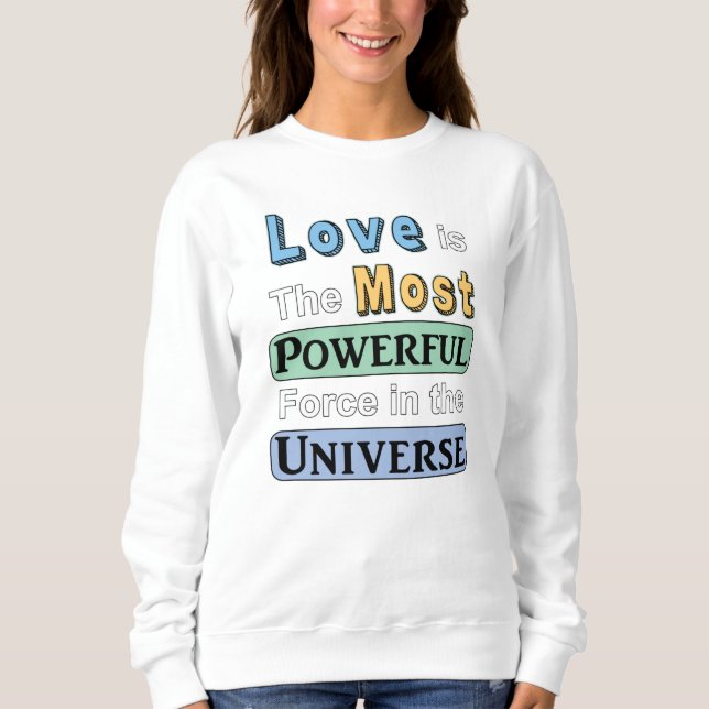 Sudadera El amor es poderoso (Anverso)