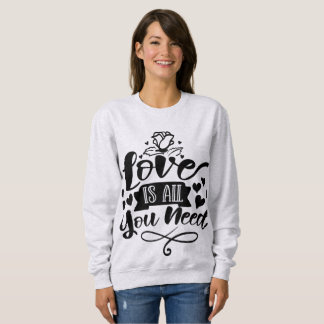 Sudadera el amor es todo lo que necesitas