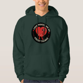 Sudadera El amor me hace hacer cosas locas
