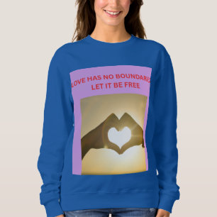 SUDADERA EL AMOR NO TIENE FRONTERAS DÉJALO SER LIBRE