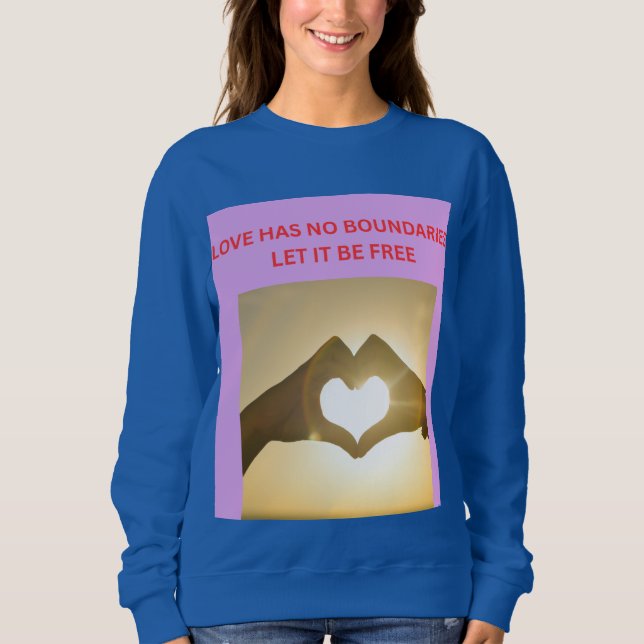 SUDADERA EL AMOR NO TIENE FRONTERAS DÉJALO SER LIBRE (Anverso)