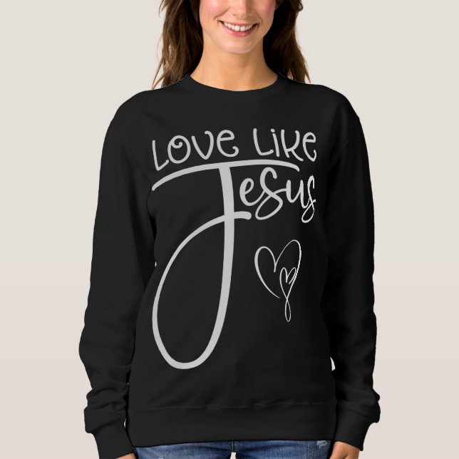 Sudadera El amor religioso cristiano de moda como Jesús (Anverso)