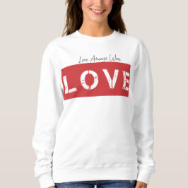 Sudadera El amor siempre gana