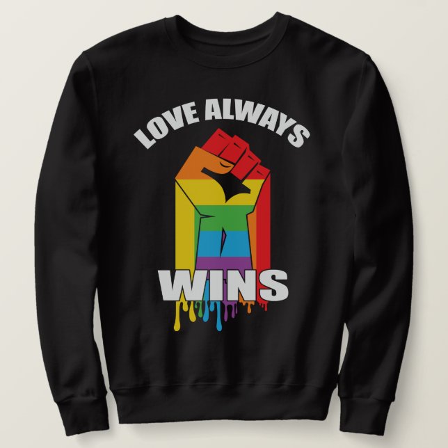 Sudadera El amor siempre gana a los homosexuales LGBT (Anverso del diseño)
