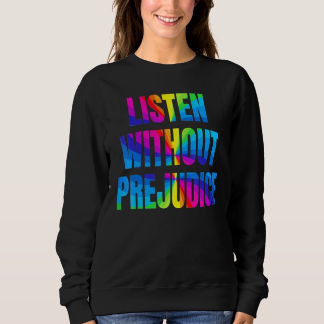Sudadera El arcoiris escucha sin prejuicio del mes de Orgul (Anverso)
