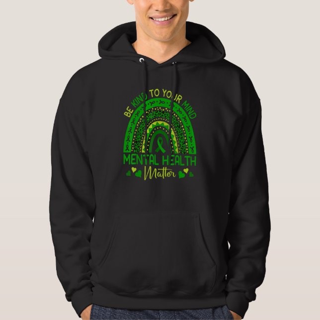 Sudadera El Arcoiris Verde Es Amable Para Su Salud Mental (Anverso)
