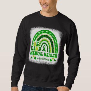 Sudadera El Arcoiris Verde Es Amable Para Su Salud Mental