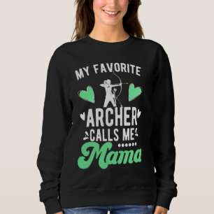 Sudadera El Arquero Favorito Me Llama Mamá Arqueando Mamá D