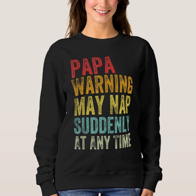 Sudadera El Aviso De Papá Puede Napear Repentinamente En Cu (Anverso)
