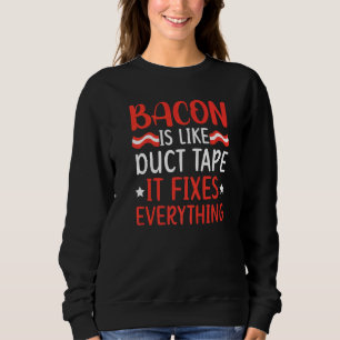 Sudadera El Bacon Es Como La Cinta De Ductos Que Arregla To