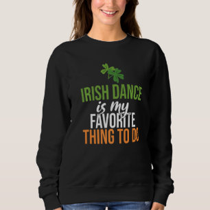 Sudadera El baile irlandés es lo que más me gusta hacer bai