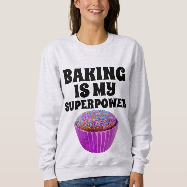 SUDADERA EL BAKING ES MI CAMISETA DE SUPERPOWER CUPCAKE (Anverso)