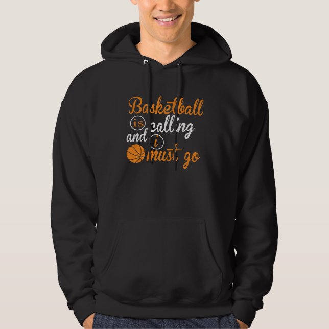 Sudadera El baloncesto está llamando y debo ir  Baloncesto (Anverso)