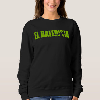 Sudadera El Baterista The Drummer Spanish Retro Musician  G