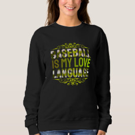 Sudadera el béisbol es mi lenguaje del amor