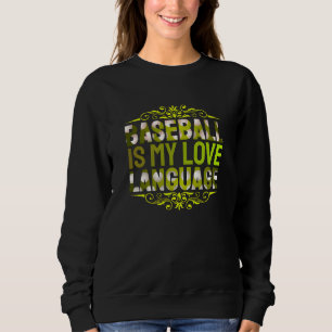 Sudadera el béisbol es mi lenguaje del amor