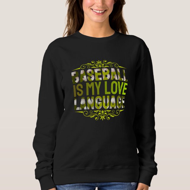 Sudadera el béisbol es mi lenguaje del amor (Anverso)