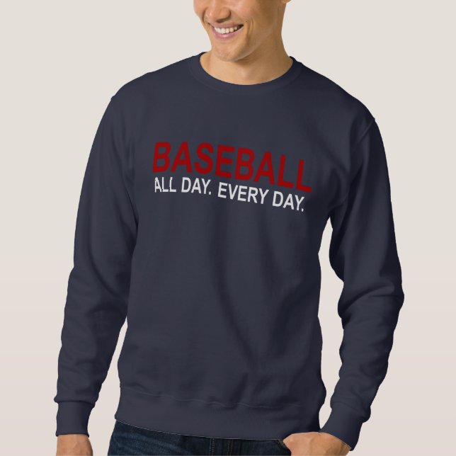 Sudadera El béisbol todo el día todos los días (Anverso)