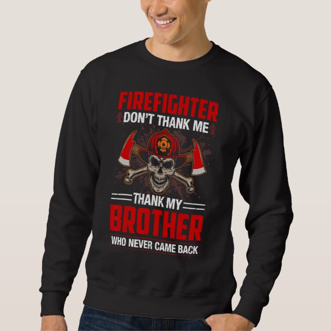 Sudadera El bombero no me agradece a mi hermano (Anverso)