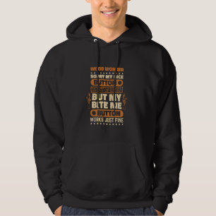 Sudadera El botón Bite Me Funciona Diseño de Woodworker par