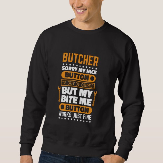 Sudadera El botón Carnicero Bite Me Funciona Cortar Carne (Anverso)