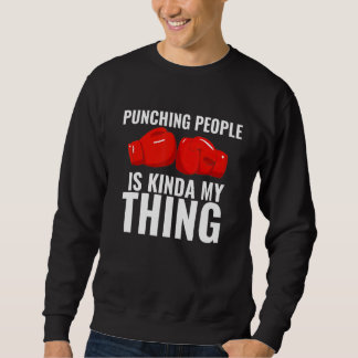 Sudadera El Boxeo Es Como Mi Cosa El Boxeador De Guantes De