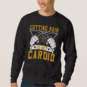 Sudadera El Cabello Cortado Es Mi Cardio - Gracioso Barbo D