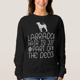 Sudadera El Cabello De Labrador Recuperador Es Solo Parte D