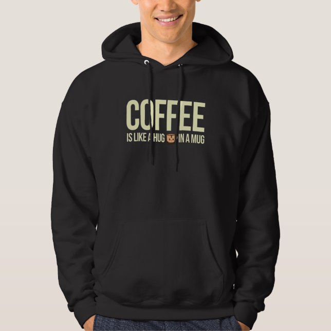 Sudadera El Café De Citas Es Como Un Abrazo En Una Mugre (Anverso)