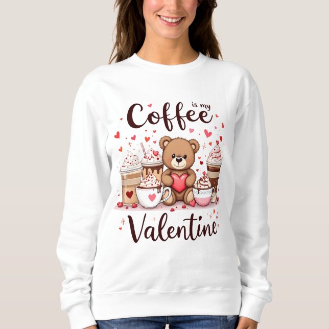 Sudadera El café es mi San Valentín (Anverso)