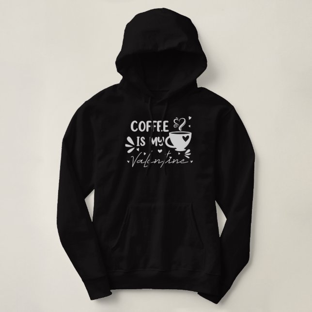 SUDADERA EL CAFÉ ES MI SAN VALENTÍN2 (Diseño del anverso)
