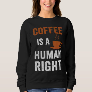 Sudadera El Café Es Un Café De Derechos Humanos