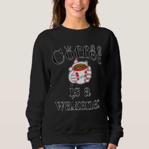 Sudadera El Café Es Un Wakener Un Estimulante Una Fuente Tu