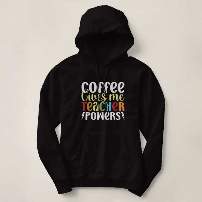 Sudadera El café me da poderes docentes (Diseño del anverso)