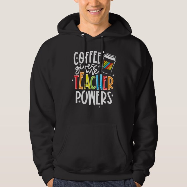 Sudadera El café me da poderes docentes a la profesora Appr (Anverso)