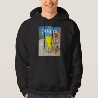 Sudadera El Camino Está Llamando Y Debo Ir Al Buen Camino