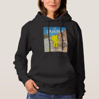 Sudadera El Camino Está Llamando Y Debo Ir Al Buen Camino